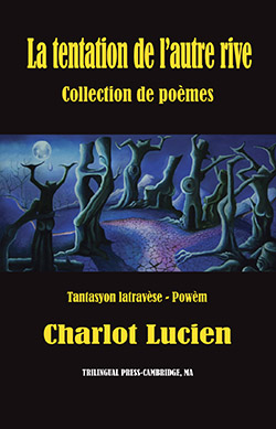 La couverture de Charlot Lucien: La tentation de l’autre rive / Tantasyon latravèse.