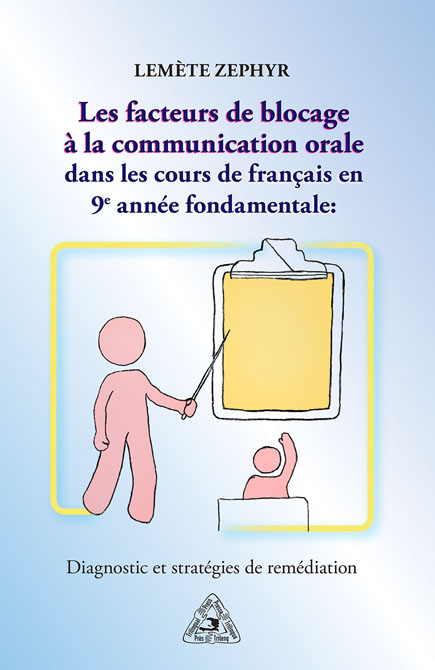 La couverture de «Les facteurs de blocage à la communication orale dans les cours de français en 9e année fondamentale.».