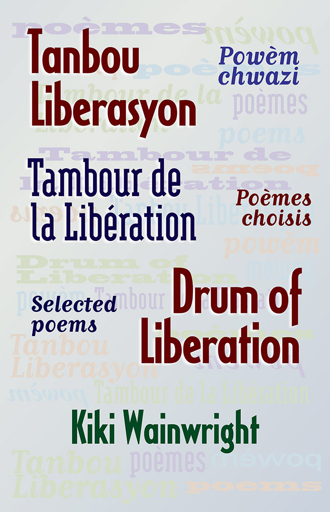 The front cover of Tanbou liberasyon by Kiki Wainwright.