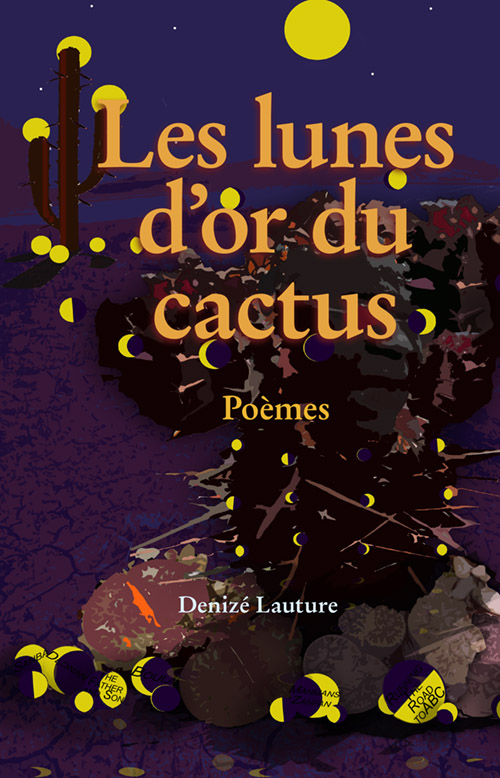 La couverture de «Les lunes d’or du cactus» de Denizé Lauture.
